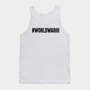 #WorldWarIII Tank Top